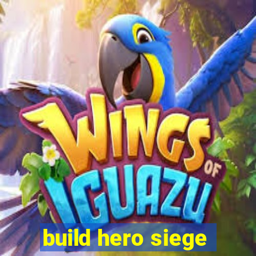 build hero siege