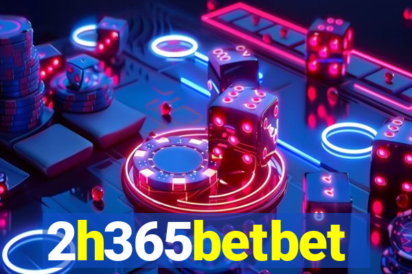 2h365betbet