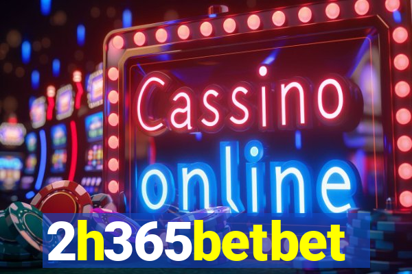 2h365betbet