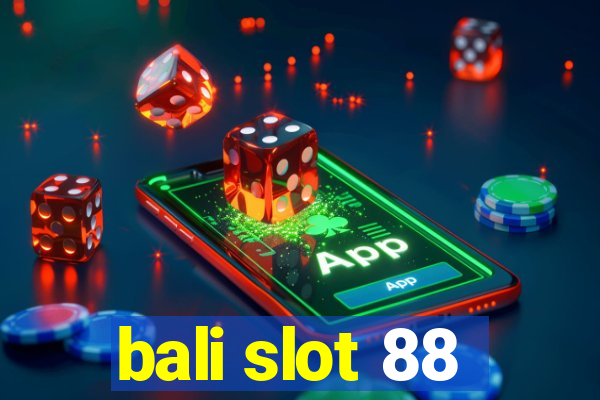 bali slot 88