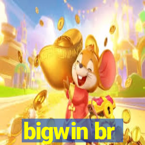 bigwin br