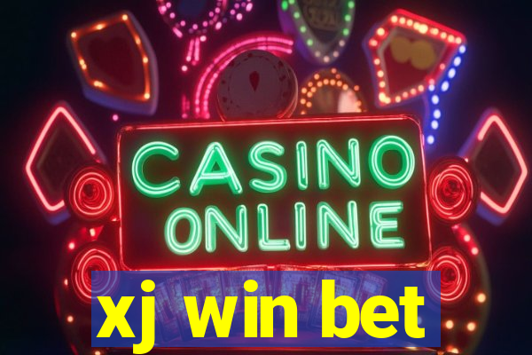 xj win bet