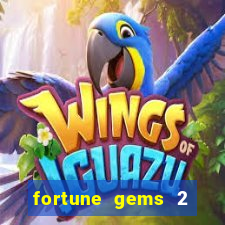 fortune gems 2 demo grátis