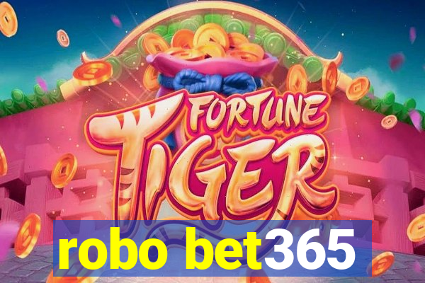 robo bet365