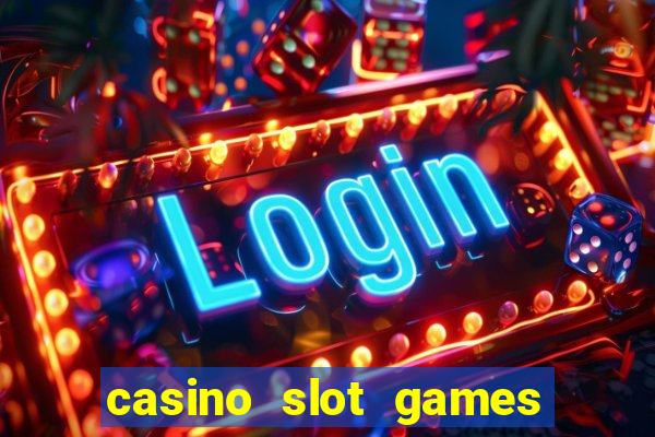 casino slot games for fun