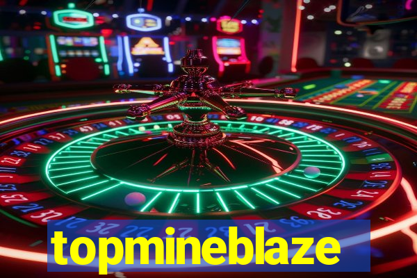 topmineblaze