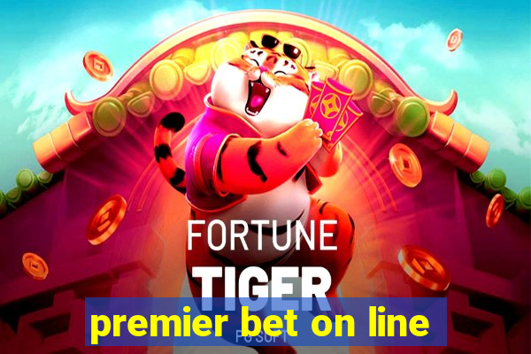 premier bet on line