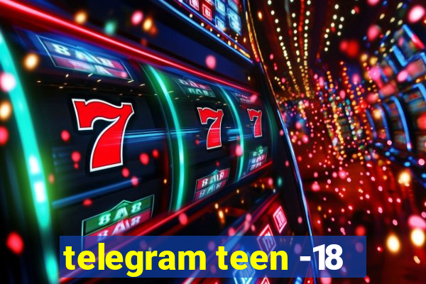 telegram teen -18