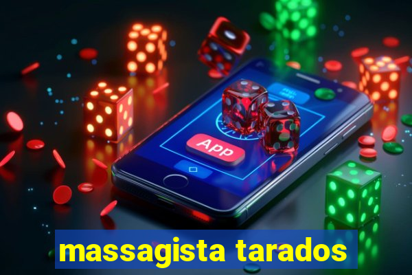 massagista tarados