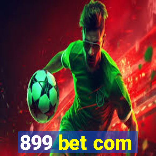 899 bet com