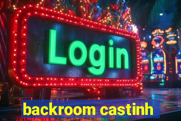 backroom castinh