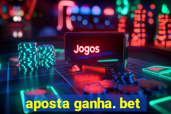 aposta ganha. bet