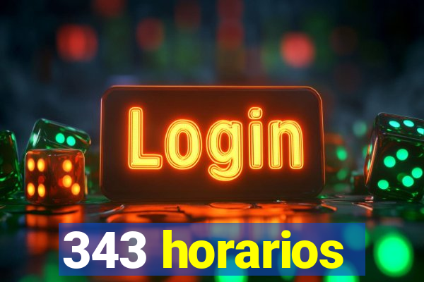 343 horarios