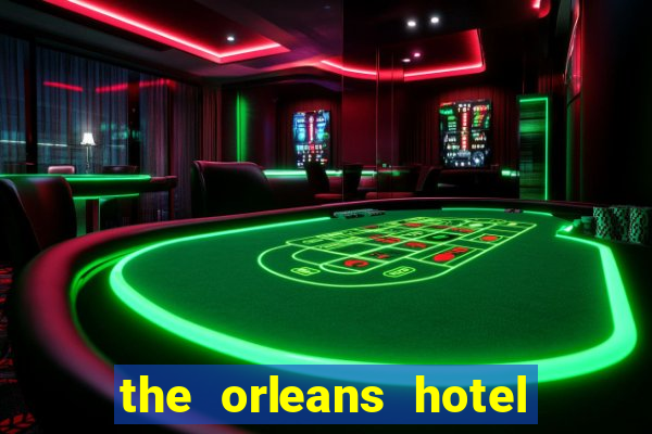 the orleans hotel & casino