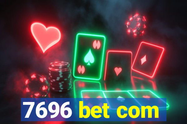 7696 bet com