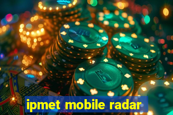 ipmet mobile radar