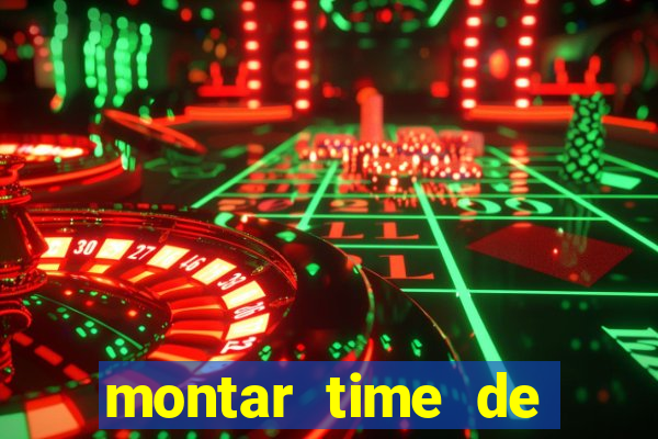 montar time de futebol online