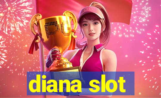 diana slot