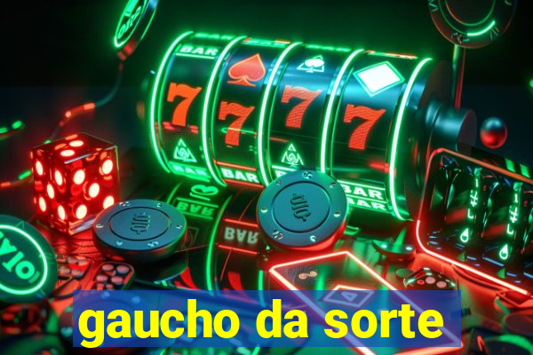 gaucho da sorte