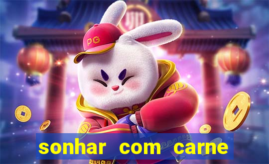 sonhar com carne de porco jogo do bicho