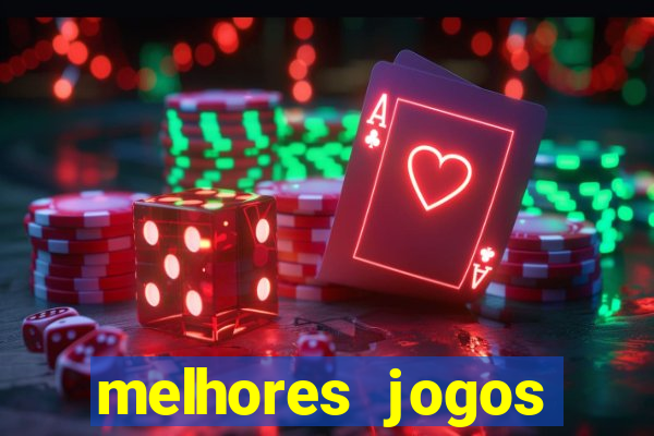 melhores jogos estrela bet