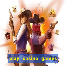 play casino games for real cash