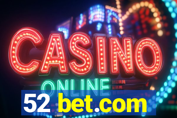 52 bet.com