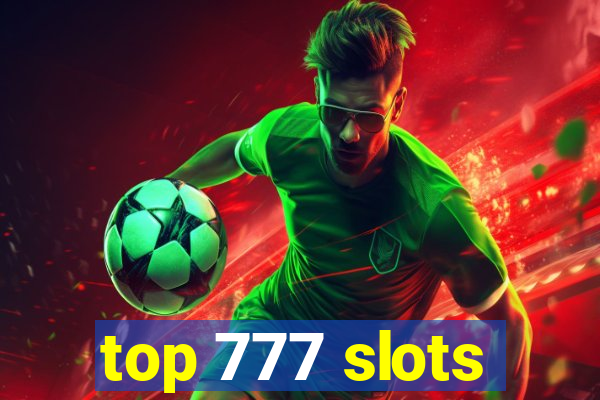 top 777 slots