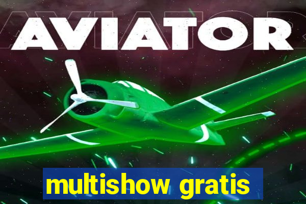 multishow gratis