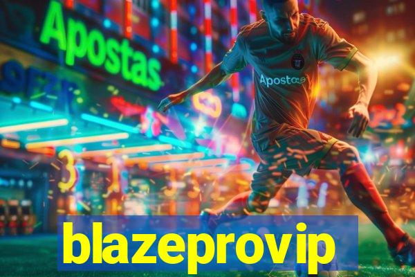 blazeprovip