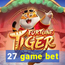 27 game bet