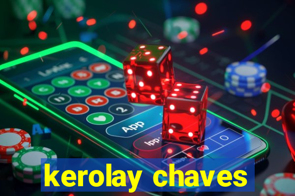 kerolay chaves