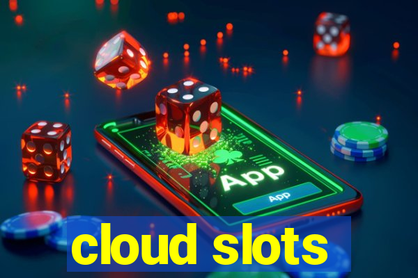 cloud slots