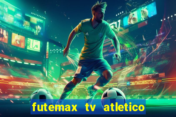 futemax tv atletico x botafogo