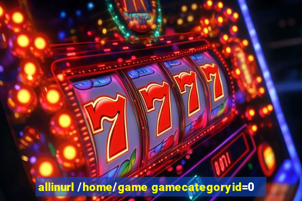 allinurl /home/game gamecategoryid=0