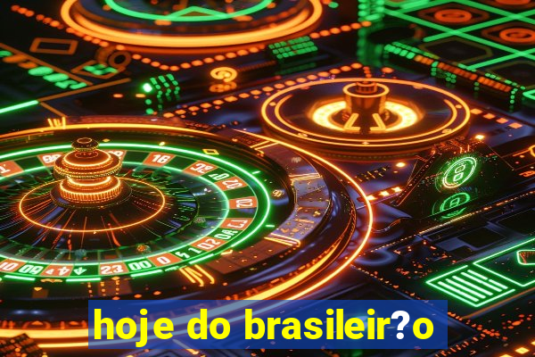 hoje do brasileir?o