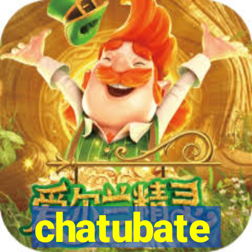 chatubate