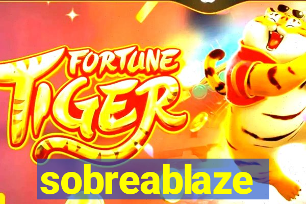 sobreablaze