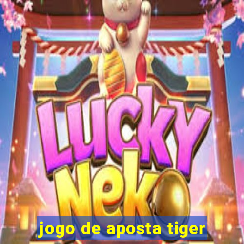 jogo de aposta tiger