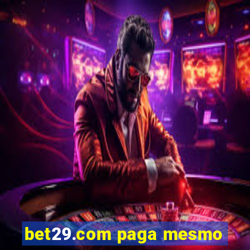 bet29.com paga mesmo