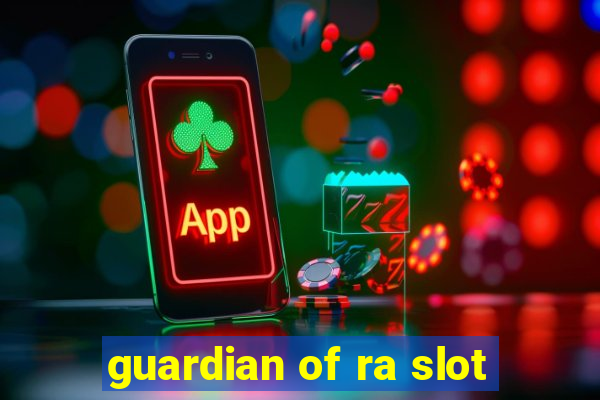 guardian of ra slot