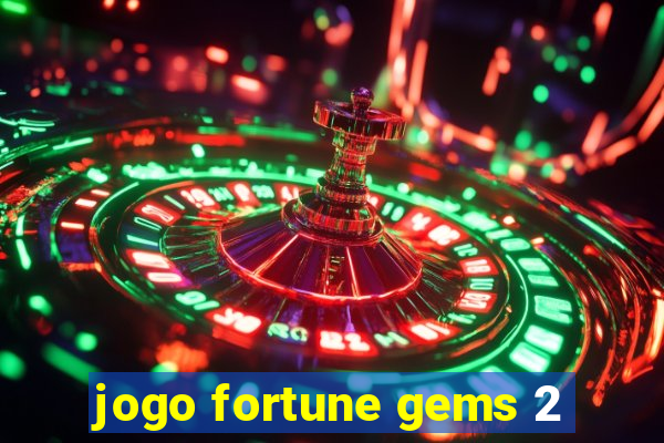 jogo fortune gems 2