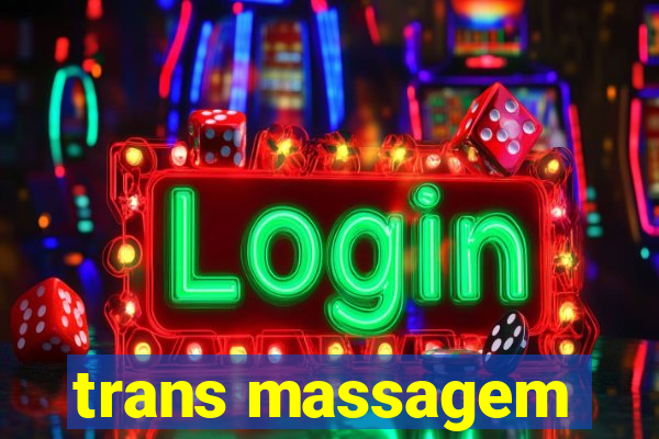 trans massagem