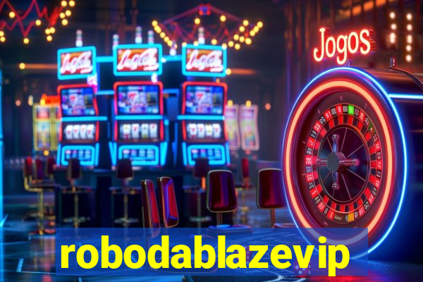 robodablazevip