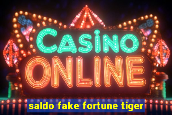 saldo fake fortune tiger