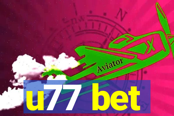 u77 bet