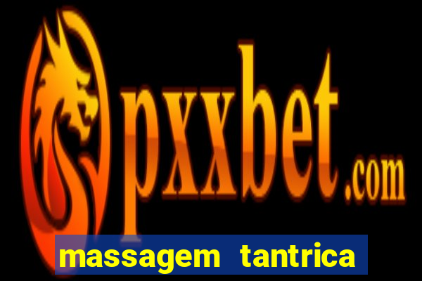 massagem tantrica em porto alegre