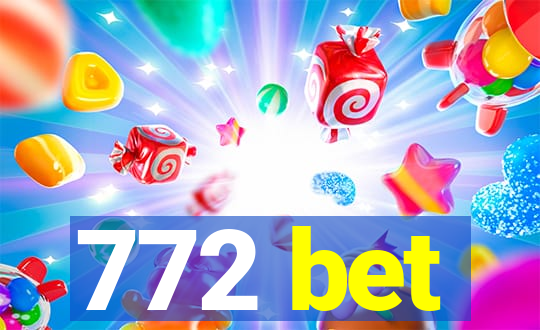 772 bet