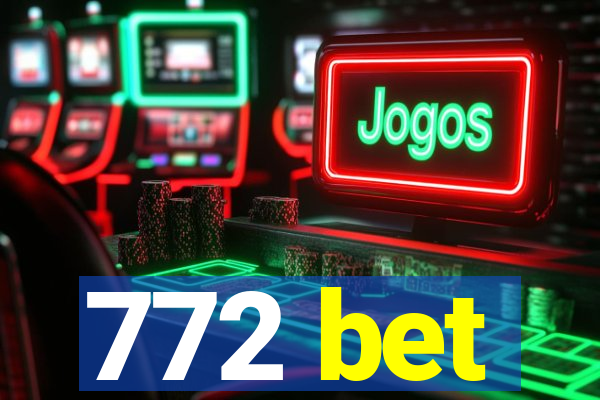 772 bet