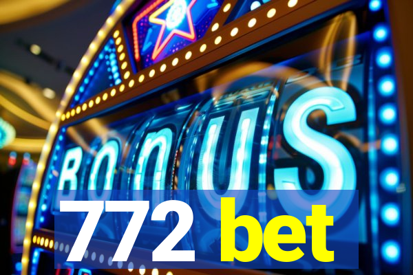 772 bet